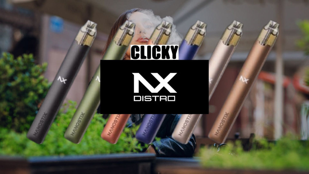 NanoSTIX Clicky vape knowledge guide
